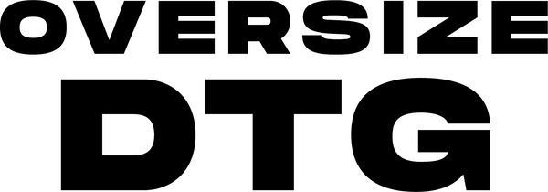 Oversize DTG